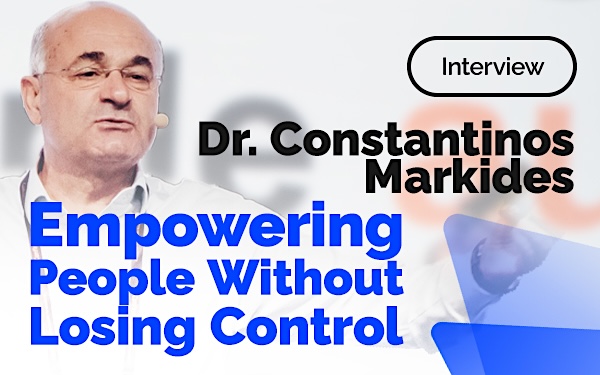 The Agile Organization: Empowering People Without Losing Control (in conversation with Dr. Constantinos Markides)
